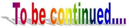 to be continued